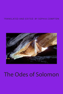 The Odes of Solomon: The Earliest Christian Hymns