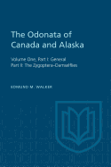 The Odonata of Canada and Alaska: Volume One, Part I: General, Part II: The Zygoptera-Damselflies