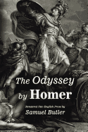 The Odyssey by Homer: Rendered Into English Prose by Samuel Butler