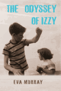 The Odyssey of Izzy - Berry, Andy (Photographer), and Potter, Mary Frances