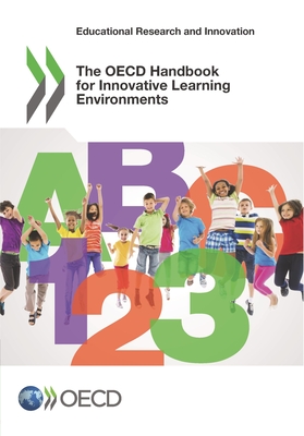 The OECD Handbook for Innovative Learning Environments - Organization for Economic Cooperation and Development (Editor)