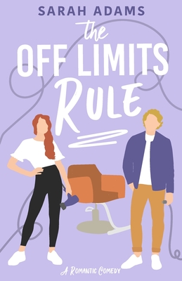 The Off Limits Rule: A Romantic Comedy - Adams, Sarah
