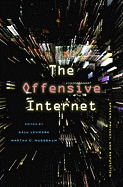 The Offensive Internet: Speech, Privacy, and Reputation