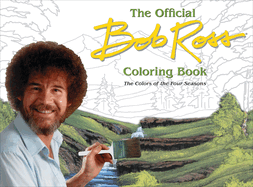 The Offical Bob Ross Coloring Book: The Colors of the Four Seasons