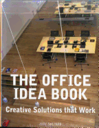 The Office Idea Book: Creative Solutions That Work