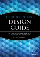 The Office Interior Design Guide: An Introduction for Facility and Design Professionals