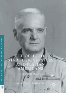 The Office of Strategic Services and Italian Americans: The Untold History