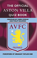 The Official Aston Villa Quiz Book: 1,000 Question on Aston Villa Football Club