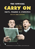 The Official Carry on Facts, Figures & Statistics: A Complete Statistical Analysis of the Carry Ons