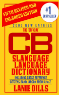 The 'official' CB slanguage language dictionary, including cross-reference