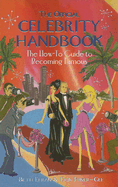 The Official Celebrity Handbook: The How-To Guide to Becoming Famous