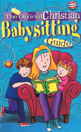 The Official Christian Babysitting Guide