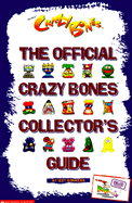 The Official Crazy Bones Collector's Guide