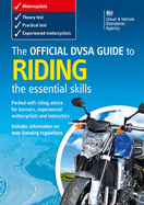 The Official Dsa Guide to Riding: The Essential Skills