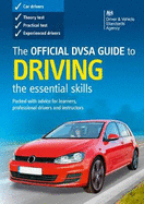 The official DVSA guide to driving: the essential skills