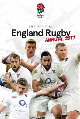 The Official England Rugby Annual 2017 - Grange Communications Ltd