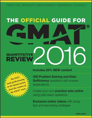 The Official Guide for GMAT Quantitative Review 2016 with Online Question Bank and Exclusive Video - Gmac (Graduate Management Admission Council)