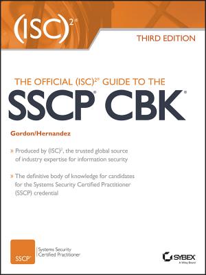 The Official (ISC)2 Guide to the SSCP CBK - Hernandez, Steven, CISSP (Editor), and Gordon, Adam (Editor)