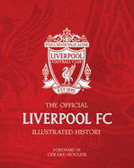 The Official Liverpool FC Illustrated History - Anderson, Jeff