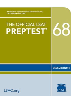 The Official LSAT Preptest 68: (Dec. 2012 Lsat) - Law School Admission Council