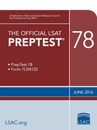 The Official LSAT Preptest 78: (june 2016 LSAT)