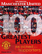 The Official Manchester United 100 Greatets Players