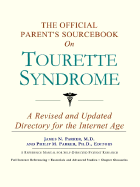 The Official Parent's Sourcebook on Tourette Syndrome: A Revised and Updated Directory for the Internet Age