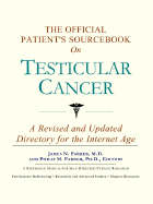 The Official Patient's Sourcebook on Testicular Cancer: A Revised and Updated Directory for the Internet Age