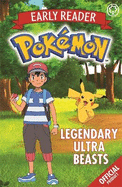 The Official Pokmon Early Reader: Legendary Ultra Beasts: Book 8