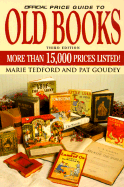 The Official Price Guide to Old Books: 3rd Edition - Tedford, Marie, and Goudey, Pat