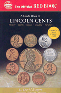 The Official Red Book: A Guide Book of Lincoln Cents - Bowers, Q David, and Stack, Lawrence (Editor), and Daughtrey, Charles D (Foreword by)