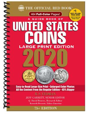 The Official Red Book: A Guide Book of United States Coins Large Print 2020 73rd Edition - Yeoman, R S, and Garrett, Jeff (Editor), and Bowers, Q David (Editor)