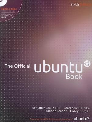 The Official Ubuntu Book - Hill, Benjamin Mako, and Helmke, Matthew, and Graner, Amber