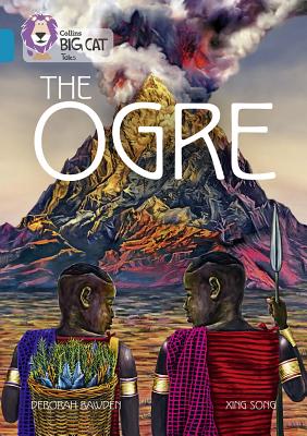 The Ogre: Band 13/Topaz - Bawden, Deborah, and Collins Big Cat (Prepared for publication by)