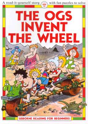 The Ogs Invent the Wheel - Everett, Felicity