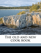 The Old and New Cook Book