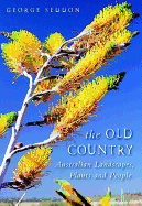 The Old Country: Australian Landscapes, Plants and People