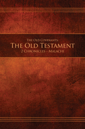 The Old Covenants, Part 2 - The Old Testament, 2 Chronicles - Malachi: Restoration Edition Hardcover