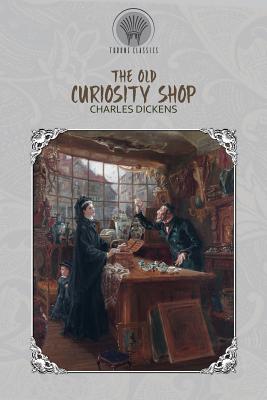 The Old Curiosity Shop - Dickens, Charles