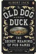 The Old Dog and Duck: The Secret Meanings of Pub Names