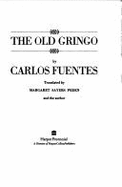The Old Gringo - Fuentes, Carlos