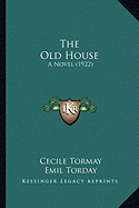 The Old House: A Novel (1922)