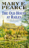 The Old House at Railes - Pearce, Mary E.