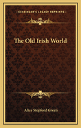 The Old Irish World