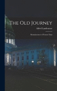 The old Journey: Reminiscences of Pioneer Days