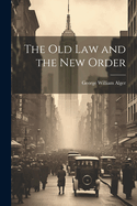 The Old Law and the New Order