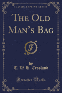 The Old Man's Bag (Classic Reprint)