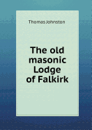 The Old Masonic Lodge of Falkirk