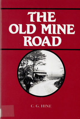 The Old Mine Road - Hine, C G, and Beck, Henry (Introduction by)