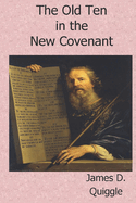 The Old Ten in the New Covenant